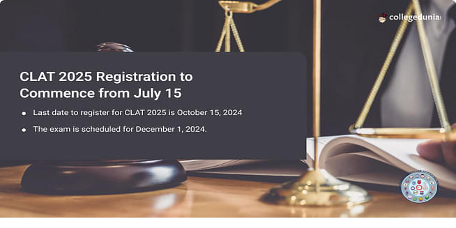CLAT 2025 Registration to Start from July 15 @consortiumofnlus.ac.in, Check Schedule Here